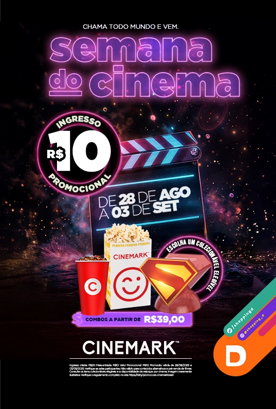 Banner da Semana do Cinema no Shopping D com ingressos promocionais Cinemark de R$10, combos a partir de R$39, válido de 28 de agosto a 3 de setembro.
