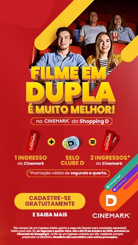 Banner da promoção Cinemark no Shopping D com destaque para a campanha 'Filme em dupla é muito melhor'. Mostra pessoas felizes no cinema com pipoca e refrigerante, e informa que ao comprar 1 ingresso + selo Clube D o cliente ganha 2 ingressos. Válido de segunda a quarta. - Shopping D