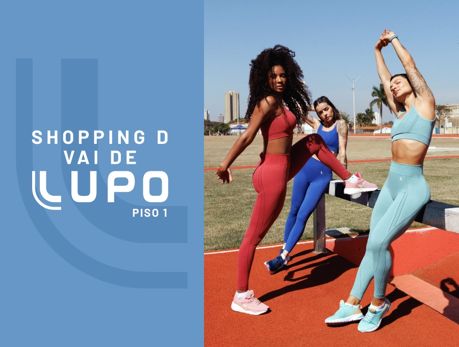 Três mulheres usando roupas fitness da Lupo em banner do Shopping D, destacando moda esportiva com conforto e qualidade. - Shopping D