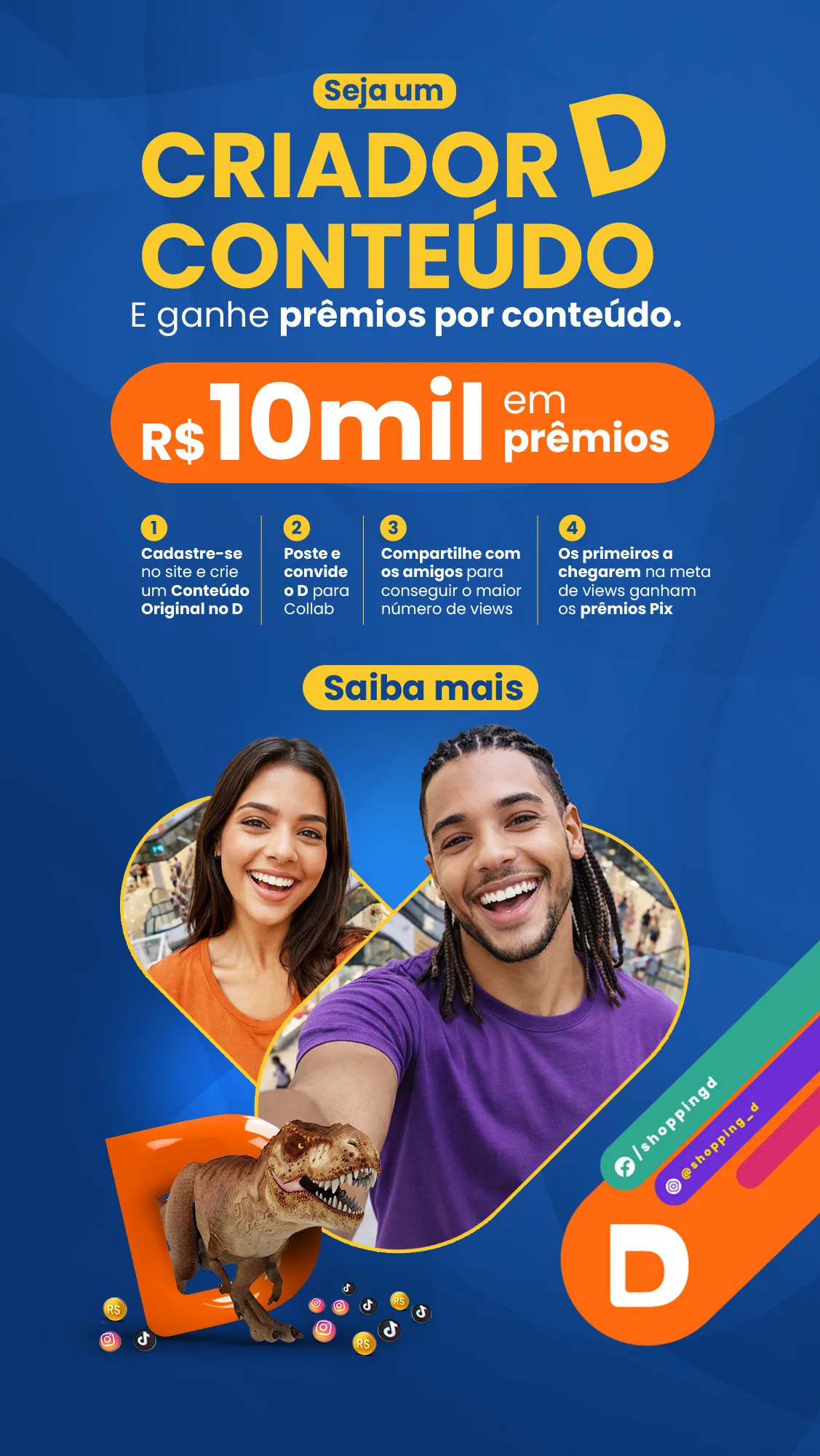 Banner azul do Shopping D com o título "Seja um Criador D Conteúdo". A imagem mostra dois jovens sorridentes, um tiranossauro rex saindo da logitipo laranja e a informação de 10 mil reais em prêmios. - Shopping D