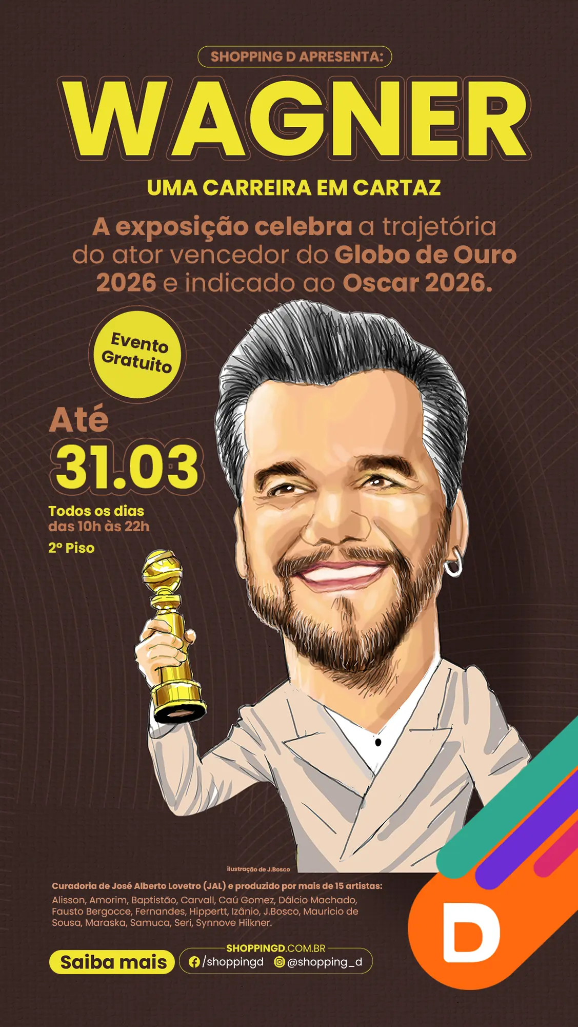 Ilustração do ator Wagner Moura com troféu do Globo de Ouro na divulgação da exposição no Shopping D. - Shopping D
